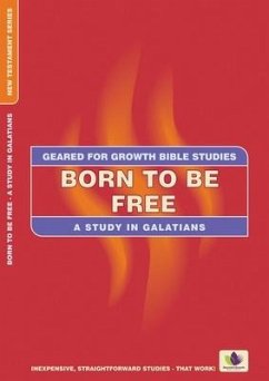 Born to Be Free: A Study in Galatians - Dinnen, Marie