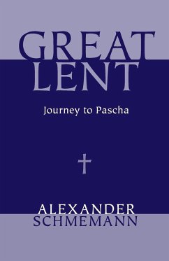 Great Lent - Schmemann, Fr. Alexander