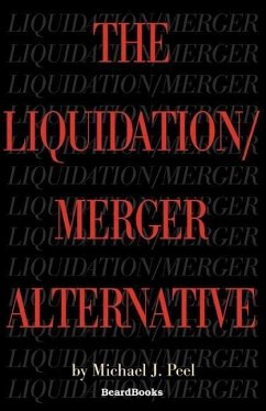 The Liquidation/Merger Alternative - Peel, Michael J.