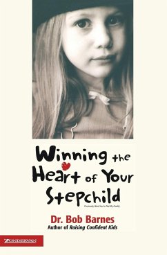 Winning the Heart of Your Stepchild - Barnes, Robert G.; Barnes, Bob