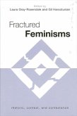 Fractured Feminisms: Rhetoric, Context, and Contestation