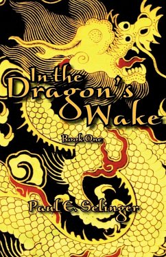 In the Dragon's Wake - Selinger, Paul E.