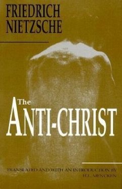 The Anti-Christ - Nietzsche, Friedrich