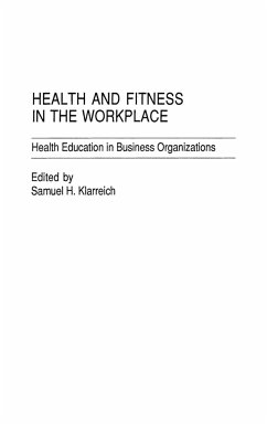 Health and Fitness in the Workplace - Klarreich, Samuel H.
