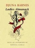 Ladies Almanac: Showing Their Signs and Their Tides, Their Moons and Their Changes, the Seasons as It Is with Them, Their Eclipses and