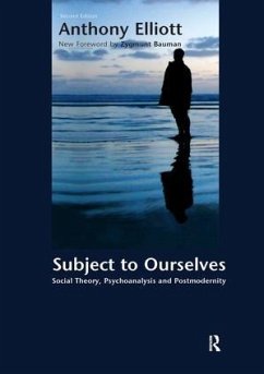 Subject to Ourselves - Elliott, Anthony; Bauman, Zygmunt