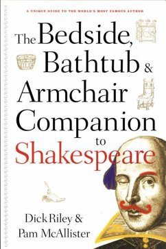 Bedside, Bathtub & Armchair Companion to Shakespeare - Riley, Dick; McAllister, Pam