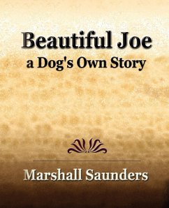 Beautiful Joe a Dog's Own Story (1893) - Saunders, Marshall