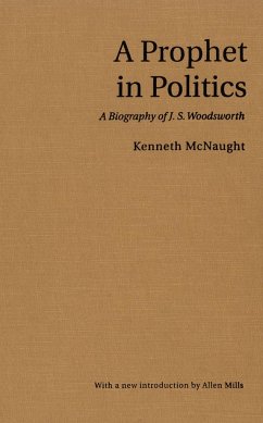 A Prophet in Politics - McNaught, Kenneth