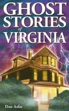 Ghost Stories of Virginia - Asfar, Dan