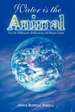 Water is the Animal - Angell, James Burrill