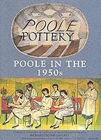 Poole Pottery in the 1950s - Atterbury, Paul