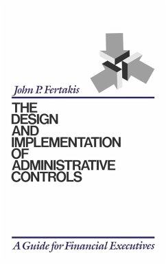 The Design and Implementation of Administrative Controls - Fertakis, John P.