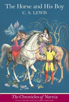 The Horse and His Boy: Full Color Edition - Lewis, C. S.