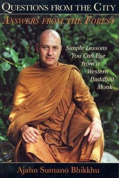 Questions from the City, Answers from the Forest - Bhikkhu, Ajahn Sumano