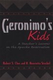 Geronimo's Kids: A Teacher's Lessons on the Apache Reservationvolume 16