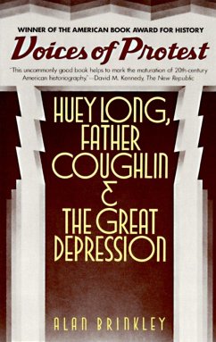 Voices of Protest: Huey Long, Father Coughlin, & the Great Depression - Brinkley, Alan