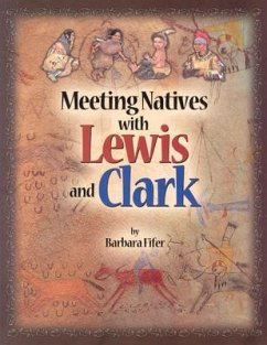 Meeting Natives with Lewis & Clark - Fifer, Barbara