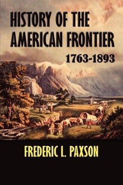 History of the American Frontier 1763-1893 - Paxson, Frederic L.