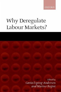 Why Deregulate Labour Markets? - Esping-Andersen, Gøsta / Regini, Marino (eds.)
