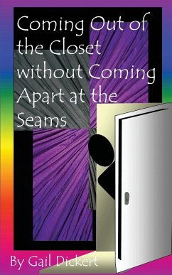 Coming Out of the Closet Without Coming Apart at the Seams - Dickert, Gail