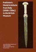 Prehistoric Metal Artefacts from Italy (3500-720 BC) in the British Museum - Bietti Sestieri, Anna Maria; Macnamara, Ellen