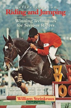 Reflections on Riding and Jumping: Winning Techniques for Serious Riders - Steinkraus, William