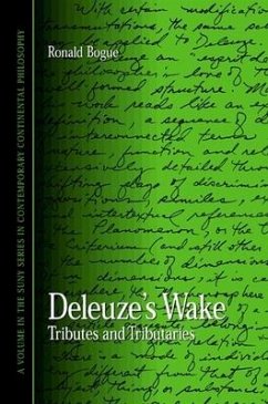 Deleuze's Wake: Tributes and Tributaries - Bogue, Ronald