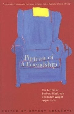 Portrait of a Friendship: The Letters of Barbara Blackman and Judith Wright 1950-2000 - Bryony, Cosgrove