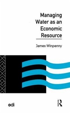 Managing Water as an Economic Resource - Winpenny, James