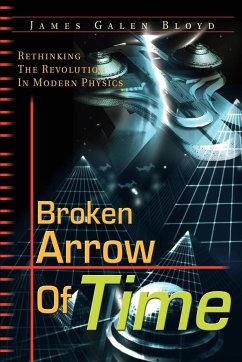 Broken Arrow of Time - Bloyd, James Galen