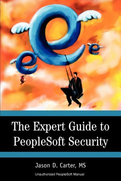 The Expert Guide to PeopleSoft Security - Carter, Jason