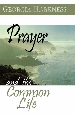 Prayer and the Common Life - Harkness, Georgia