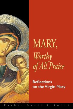 Mary, Worthy of All Praise - Smith, David R.