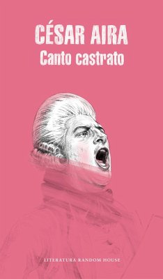 Canto Castrato (Spanish Edition) - Aira, Cesar