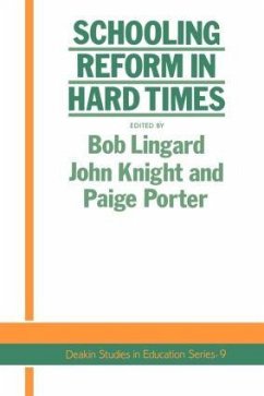 Schooling Reform In Hard Times - Linguard, Bob; Knight, John; Porter, Paige