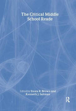 The Critical Middle School Reader - Brown, Enora / Saltman, Kenneth