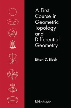 A First Course in Geometric Topology and Differential Geometry - Bloch, Ethan D.
