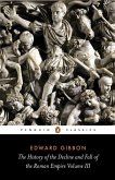 The History of the Decline and Fall of the Roman Empire: Volume 3