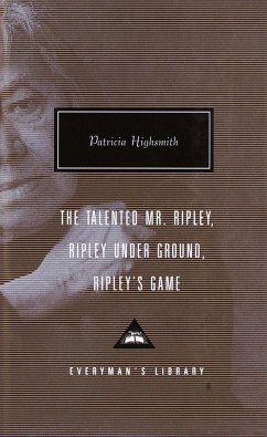 The Talented Mr. Ripley, Ripley Under Ground, Ripley's Game - Highsmith, Patricia
