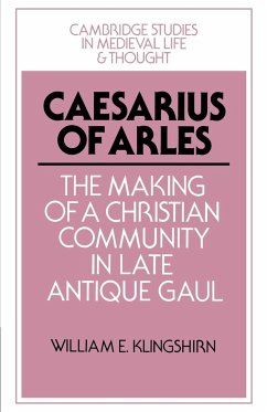 Caesarius of Arles - Klingshirn, William E.