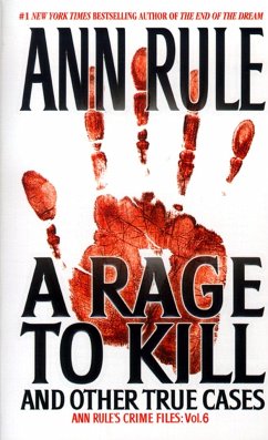 A Rage to Kill and Other True Cases - Rule, Ann