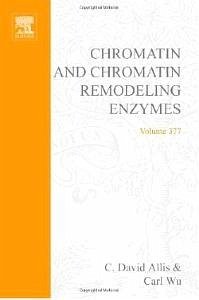 Chromatin and Chromatin Remodeling Enzymes, Part B - Wu, Carl;Allis, C. David
