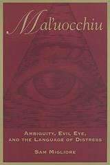 Mal Uocchiu Ambiguity Evil Eye - Migliore, Sam