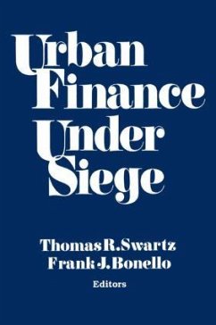 Urban Finance Under Siege - Swartz, Thomas R; Bonello, Frank J