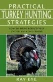 Practical Turkey Hunting Strategies