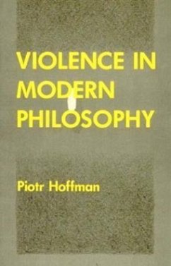 Violence in Modern Philosophy - Hoffman, Piotr