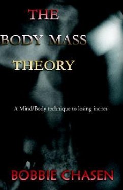 The Body Mass Theory: A Mind/Body Technique to Losing Inches - Chasen, Bobbie