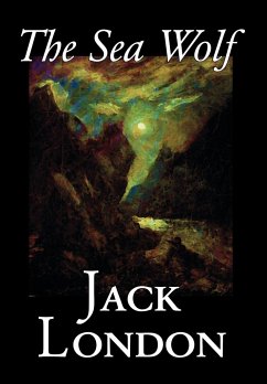 The Sea Wolf by Jack London, Fiction, Classics, Sea Stories - London, Jack