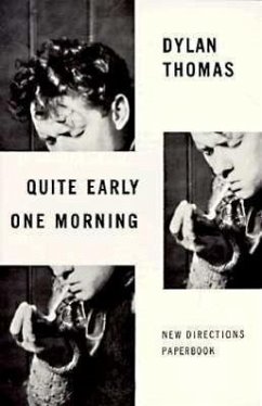 Quite Early One Morning: Stories - Thomas, Dylan